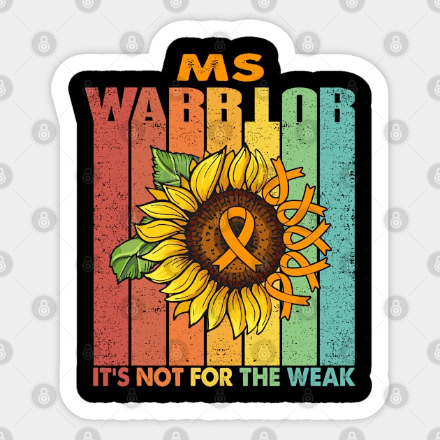 MS Warrior It's Not For The Weak Support MS Warrior Gifts Sticker by ThePassion99